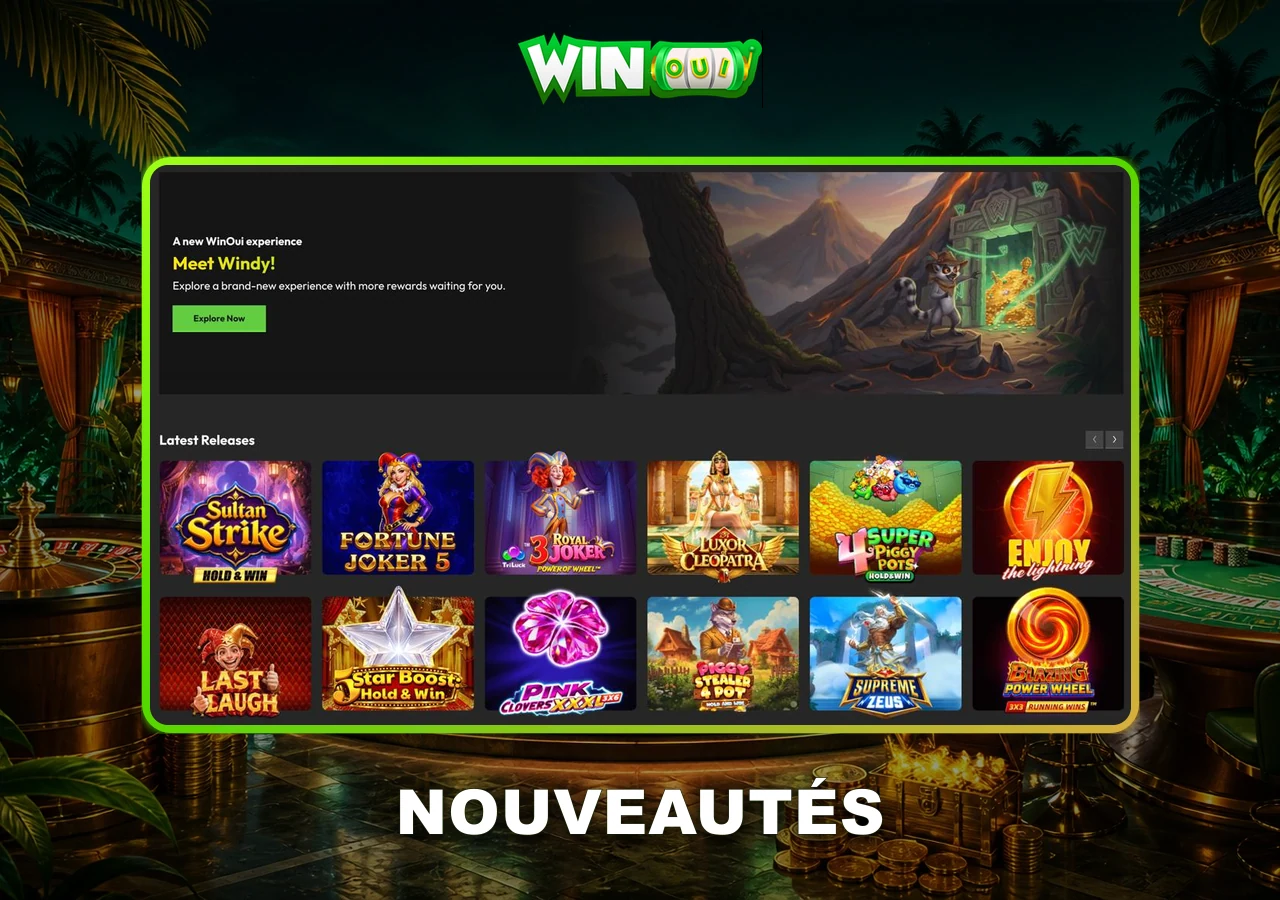 Nouveautés et dernières sorties WinOui Casino